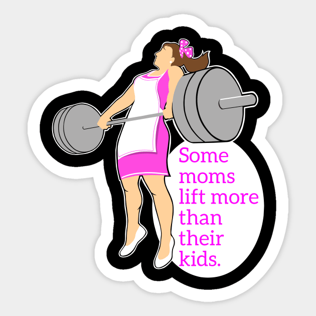 Moms who lift weights Sticker by TimAddisonArt